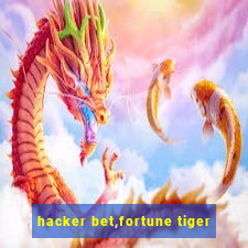 hacker bet,fortune tiger